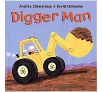 Digger Man Andrea Griffing Zimmerman, David Clemesha (Auteur)
