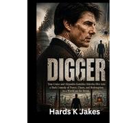 DIGGER: Tom Cruise and Alejandro González Iñárritu Dive into a Dark Comedy of Power, Chaos, and Redemption in a World on the Brink