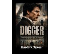 DIGGER: Tom Cruise and Alejandro González Iñárritu Dive into a Dark Comedy of Power, Chaos, and Redemption in a World on the Brink