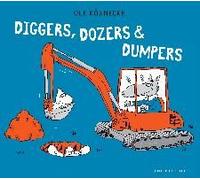 Diggers, Dozers, And Dumpers