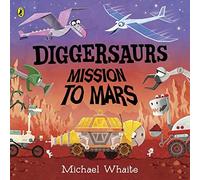 Diggersaurs: Mission To Mars
