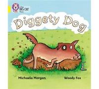 Diggety Dog by Michaela Morgan Morgan, Michaela (Auteur)