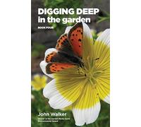 Digging Deep In The Garden: Book Four