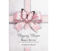 Digging Deeper Bible Study