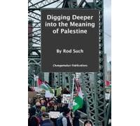 Digging Deeper Into The Meaning Of Palestine