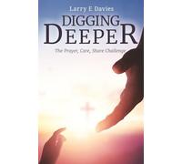 Digging Deeper: The Prayer, Care, Share Challenge