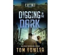 Digging in the Dark: A C.T. Ferguson Crime Novel