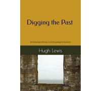 Digging the Past: Archaeological Essays in Anthropological Systems