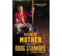 Digging Up Mother - Doug Stanhope - Hachette Books - Livre en Anglais - Paperback Doug StanhopeDoug Stanhope (Auteur)