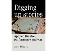 Digging Up Stories by James Thompson James Thompson (Auteur)