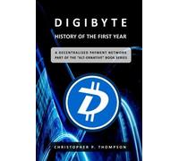 Digibyte - Hist Of The 1st Yea