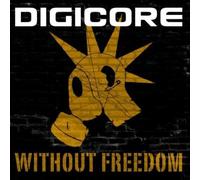 Digicore - Without Freedom