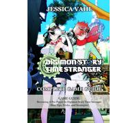 Digimon Story Time Stranger GAME GUIDE: Becoming A Pro Player In Digimon Story Time Stranger (Best Tips, Tricks, and Strategies)