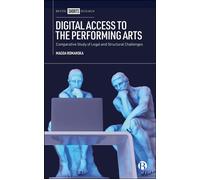 Digital Access to the Performing Arts Comparative Study of Legal and Structural Challenges - Magda Romanska - Bristol University Press - ebook (ePub) - Livre
