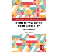 Digital Activism And The Global Middle Class
