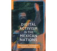 Digital Activism in the Mexican Nations Resistance, Catharsis, Transformation - David S. Dalton - Rutgers University Press - ebook (ePub) - Livre