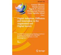 Digital Adoption, Diffusion and Innovation in the Augmented and Digital Society: 23rd IFIP WG 8.6 International Working Conference on Transfer and ... September 2-4, 2025, Proceedings, Part I