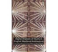 Digital Analysis Of Vaults In English Medieval Architecture