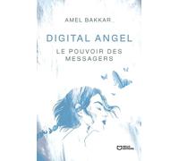 Digital Angel - Le Pouvoir Des Messagers