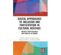 Digital Approaches To Inclusion And Participation In Cultural Heritage