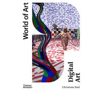 Christiane Paul – Digital Art – World of Art – 4rd ed / anglais