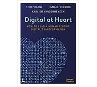 Digital At Heart - How To Lead The Human Centric Digital Transformation