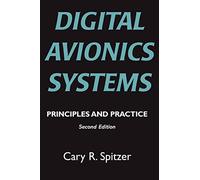 Digital Avionics Systems: Principles and Practice