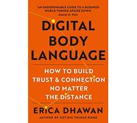 Digital Body Language: How to Build Trust and Connection, No Matter the Distance