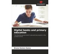 Digital books and primary education: The Brazilian government's educational projects in the context of ICTs