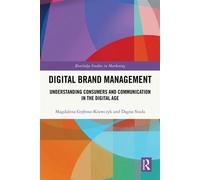 Digital Brand Management Understanding Consumers and Communication in the Digital Age - Magdalena Grebosz-Krawczyk - Routledge - ebook (ePub) - Livre