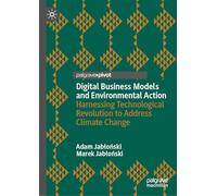 Digital Business Models and Environmental Action: Harnessing Technological Revolution to Address Climate Change