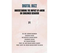 Digital Buzz: Understanding The Impact Of E-Wom On Consumer Behavior Paperback Book By Dr. Md. Adnan Rahman