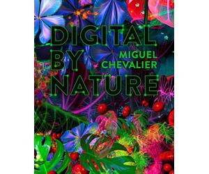 Digital by nature. Miguel Chevalier