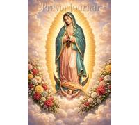 Digital Catholic Prayer Journal | Our Lady of Guadalupe