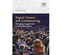 Digital Citizens and Crowdsourcing: Managing Engagement in the Public Sector