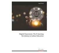 Digital Classrooms: The E-learning Revolution in Indian Education