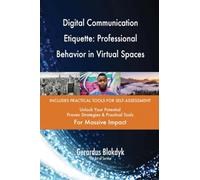 Digital Communication Etiquette: Professional Behavior in Virtual Spaces