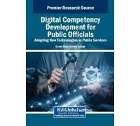 Digital Competency Development For Public Officials: Adapting New Technologies In Public Services