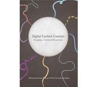 Digital Content Creation: Perceptions, Practices And Perspectives (New Literacies And Digital Epistemologies) (Paperback) Kirsten Drotner, Kim Christian Schroder (Auteur)