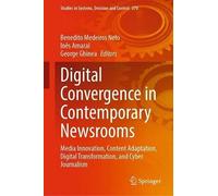 Digital Convergence In Contemporary Newsrooms