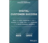 Digital Customer Success – Pourquoi le CS devient digital et comment générer une croissance durable
