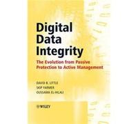 Digital Data Integrity by ElHilali Oussama Symantec Corporation USA Hardcover Book David Little, Oussama El-hilali, Skip Farmer (Auteur)