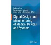 Digital Design and Manufacturing of Medical Devices and Systems - Springer Verlag Singapore - Springer Verlag Singapore - Livre en Anglais - Hardback Springer Verlag SingaporeSpringer Verlag Singapore