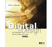 Digital Design (VHDL): An Embedded Systems Approach Using VHDL