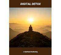 Digital Detox: A Spiritual Awakening