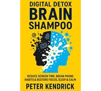 Digital Detox Brain Shampoo: Reduce Screen Time, Break Phone Habits & Restore Focus, Sleep & Calm