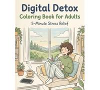 Digital Detox Coloring Book for Adults: 5-Minute Stress Relief: A Simple Coloring Book for 5-Minute Relaxation
