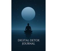 Digital Detox Journal: A 40-Day Guide to Unplug, Relax, and Restore Your Evening