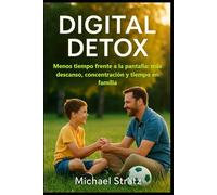 Digital Detox: Menos tiempo frente a la pantalla: más descanso, concentración y tiempo en familia
