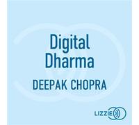 Digital Dharma - Deepak Chopra - Lizzie - Livre audio - Livre